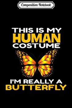 Paperback Composition Notebook: Butterfly Human Costume Halloween Party Journal/Notebook Blank Lined Ruled 6x9 100 Pages Book