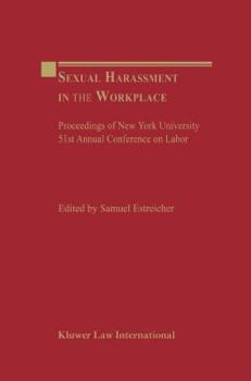 Paperback Sexual Harassment in the Workplace: Proceedings of New York University 51st Annual Conference on Labor Book