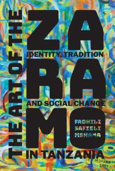 The Art of the Zaramo: Identity, Tradition, and Social Change in Tanzania