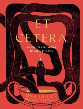 Hardcover Et Cetera: An Illustrated Guide to Latin Phrases Book