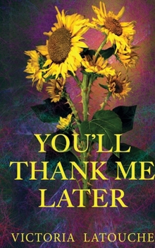 Hardcover You'll thank me later Book