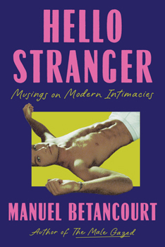 Paperback Hello Stranger: Musings on Modern Intimacies Book