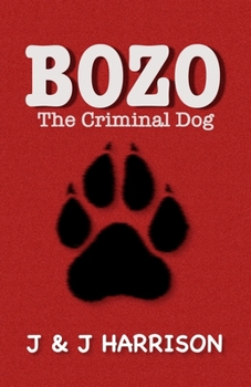 Paperback Bozo The Criminal Dog Book