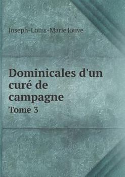 Paperback Dominicales d'un cur? de campagne Tome 3 [French] Book