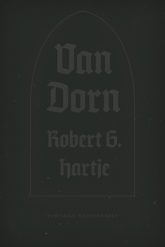 Van Dorn: The Life and Times of a Confederate General - Book  of the Vintage Vanderbilt