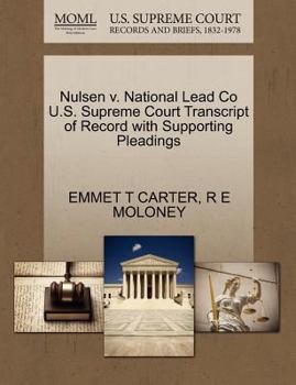 Paperback Nulsen V. National Lead Co U.S. Supreme Court Transcript of Record with Supporting Pleadings Book