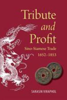 Paperback Tribute and Profit: Sino-Siamese Trade, 1652-1853 Book