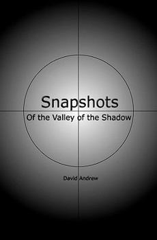 Paperback Snapshots: Of The Valley Of The Shadow Book