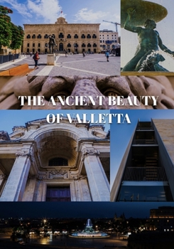 Paperback The Ancient Beauty of Valletta Book