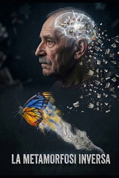 LA METAMORFOSI INVERSA (Italian Edition)