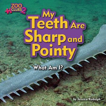 My Teeth Are Sharp and Pointy - Book  of the Zoo Clues 2