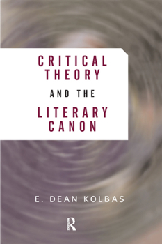 Hardcover Critical Theory And The Literary Canon Book