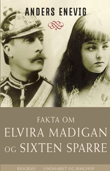 Fakta om Elvira Madigan og Sixten Sparre