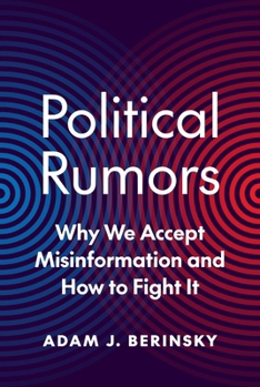 Paperback Political Rumors: Why We Accept Misinformation and How to Fight It Book