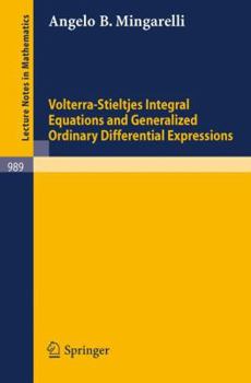 Paperback Volterra-Stieltjes Integral Equations and Generalized Ordinary Differential Expressions Book