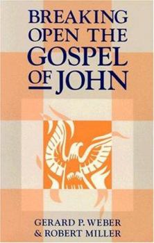 Paperback Breaking Open the Gospel of John Book