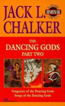 Dancing Gods, Part 2: Vengeance of the Dancing Gods / Songs of the Dancing Gods - Book  of the Dancing Gods