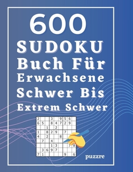 Paperback 600 Sudoku Buch Für Erwachsene Schwer Bis Extrem Schwer: Denkspiel Rätselbuch [German] Book