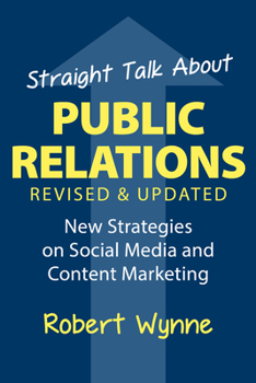 Paperback Straight Talk about Public Relations: New Strategies on Social Media and Content Marketing Book