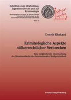 Paperback Kriminologische Aspekte völkerrechtlicher Verbrechen: Eine vergleichende Untersuchung der Situationsländer des Internationalen Strafgerichtshofs [German] Book