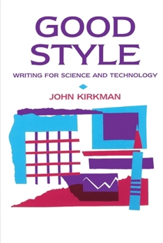 Paperback Good Style: Writing for Science and Technology Book