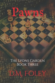 Paperback Pawns: The Lyons Garden Book Three Book