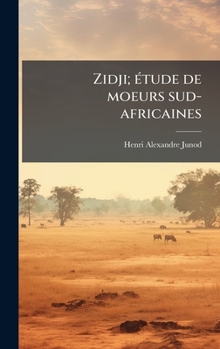Hardcover Zidji; Ã(c)tude de moeurs sud-africaines [French] Book
