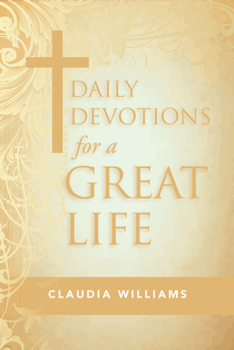 Paperback Daily Devotions for a Great Life Book