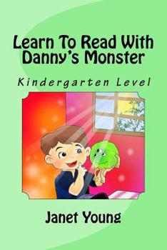 Paperback Learn To Read With Danny's Monster: Kindergarten Level Book