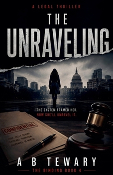 The Unraveling: A Legal Thriller (Binding)
