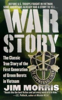 Mass Market Paperback War Story: The Classic True Story of the First Generation of Green Berets Book