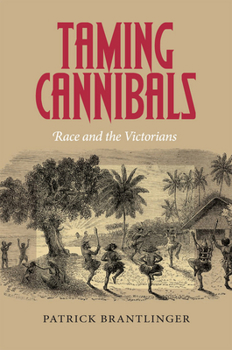 Paperback Taming Cannibals: Race and the Victorians Book