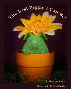 Paperback The Best Piggie I Can Be! Book