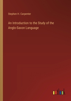 An Introduction to the Study of the Anglo-Saxon Language