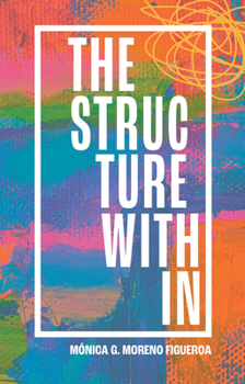 Paperback The Structure Within: Internalized Oppression, Defensiveness and Resentment Book