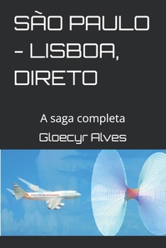 Paperback São Paulo - Lisboa, Direto 1,2&3: A saga completa [Portuguese] Book