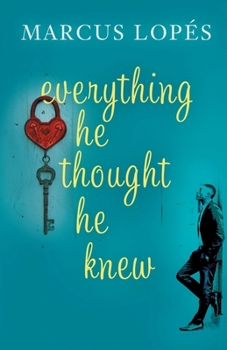 Paperback Everything He Thought He Knew Book