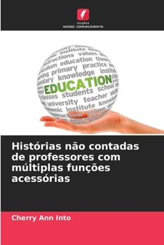 Histórias não contadas de professores com múltiplas funções acessórias