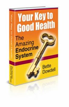 Paperback Your Key to Good Health: The Amazing Endocrine System Book