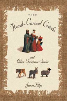 Paperback The Hand-Carved Creche and Other Christmas Memories Book