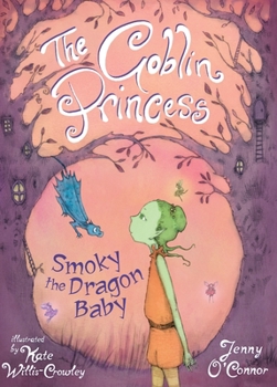 Paperback The Goblin Princess: Smokey Dragon Baby Book