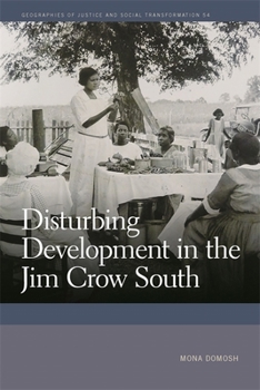 Hardcover Disturbing Development in the Jim Crow South Book
