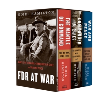 Hardcover FDR at War Boxed Set: The Mantle of Command, Commander in Chief, and War and Peace Book