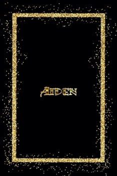 Aiden: Name Aiden Monogram Notebook - 120 Pages - Size 6x9, Soft Cover, Matte Finish- Gold Confetti Glitter Monogram Blank Lined Note Book, Writing Pad, Journal or Diary Kids, Girls Men & Women