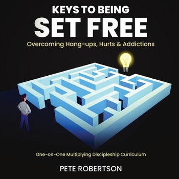 Paperback Keys to Being Set Free: Overcoming Hang-ups and Addictions [Large Print] Book
