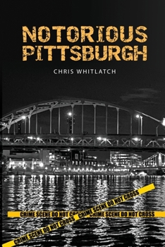 Paperback Notorious Pittsburgh Book