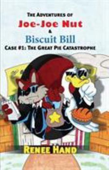 Paperback Joe-Joe Nut and Biscuit Bill Case #1: The Great Pie Catastrophe Book