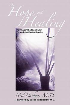Paperback On Hope and Healing: For Those Who Have Fallen Through the Medical Cracks Book