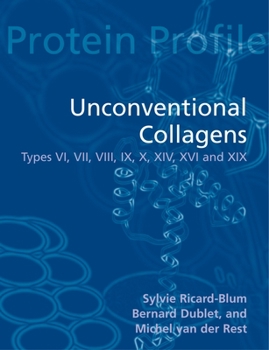 Paperback Unconventional Collagens: Types VI, VII, VIII, IX, X, XII, XIV, XVI and XIX Book