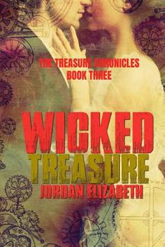 Wicked Treasure - Book #3 of the Treasure Chronicles